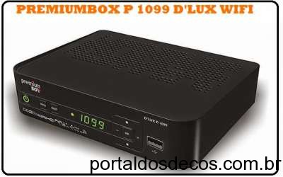 PREMIUMBOX  -PREMIUMBOX-P-1099-DLUX-WIFI- PREMIUMBOX D'LUX P-1099 ATUALIZAÇÃO MODIFICADA de 14-09-16