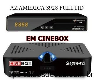 AZAMERICA S928 EM CINEBOX SUPREMO ATUALIZAÇÃO MODIFICADA de 06-08-17 AZAMERICA