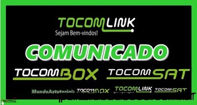 TOCOMSAT  -comunicado-tocom TOCOMSAT ANUCIO SOBRE AS NOVAS ATUALIZAÇOES ACM - 2019