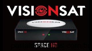 VISIONSAT SPACE HD ATUALIZAÇAO V167 de 22-06-20 VISIONSAT