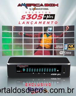 AMERICABOX S305+ ATUALIZAÇÃO V1.55 de 24-04-23 AMERICABOX