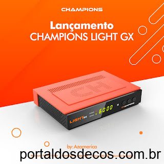 AZAMERICA CHAMPIONS LIGHT GX ATUALIZAÇÃO V1.28 de 24-04-23 AZAMERICA
